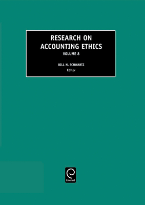 Research on Accounting Ethics, Volume 8 - Schwartz, Bill N (Editor)