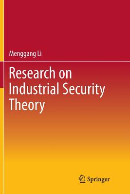 Research on Industrial Security Theory - Li, Menggang