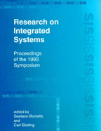 Research on Integrated Systems: Proceedings of the 1993 Symposium - Borriello, Gaetano (Editor), and Ebeling, Carl (Editor)