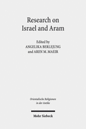 Research on Israel and Aram: Autonomy, Independence and Related Issues. Proceedings of the First Annual Riab Center Conference, Leipzig, June 2016. Research on Israel and Aram in Biblical Times I