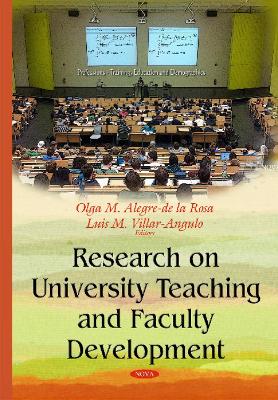 Research on University Teaching & Faculty Development - Alegre de la Rosa, Olga Mara (Editor), and Villar-Angulo, Luis Miguol (Editor)