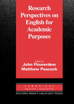 Research Perspectives on English for Academic Purposes - Flowerdew, John, and Peacock, Matthew