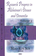 Research Progress in Alzheimer's Disease and Dementiav. 3