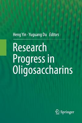 Research Progress in Oligosaccharins - Yin, Heng (Editor), and Du, Yuguang (Editor)