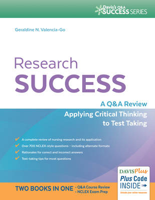 Research Success: A Q&A Review Applying Critical Thinking to Test Taking - Valencia Go, Geraldine, PhD, Bsn, Ma, RN