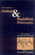 Researches in Indian and Buddhist Philosophy: Essays in Honour of Professor Alex Wayman