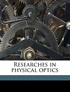 Researches in Physical Optics Volume 2