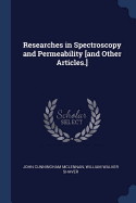 Researches in Spectroscopy and Permeability [And Other Articles.]