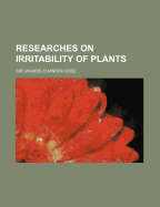 Researches on Irritability of Plants