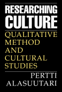 Researching Culture: Qualitative Method and Cultural Studies