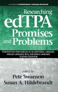 Researching edTPA Promises and Problems: Perspectives from English as an Additional Language, English Language Arts, and World Language Teacher Education