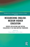 Researching English-Medium Higher Education: Diverse Applications and Critical Evaluations of the ROAD-MAPPING Framework