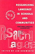 Researching Language in Schools and Communities - Unsworth, Len (Editor)