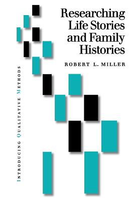 Researching Life Stories and Family Histories - Miller, Robert Lee