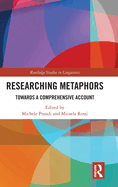 Researching Metaphors: Towards a Comprehensive Account