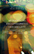 Researching Sociopragmatic Variability: Perspectives from Variational, Interlanguage and Contrastive Pragmatics