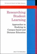 Researching Student Learning: Approaches to Studying in Campus-Based and Distance Education