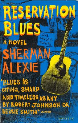 Reservation Blues - Alexie, Sherman