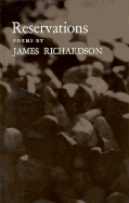 Reservations: Poems - Richardson, James