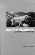 Reservoir Engineering: Guidelines for Practice