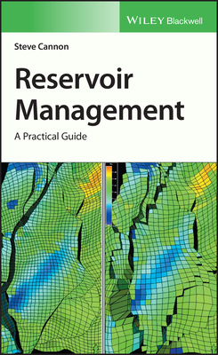 Reservoir Management: A Practical Guide - Cannon, Steve