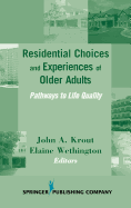 Residential Choices and Experiences of Older Adults: Pathways to Life Quality