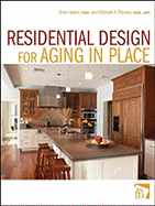 Residential Design for Aging in Place - Lawlor, Drue, and Thomas, Michael a