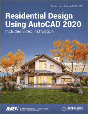 Residential Design Using AutoCAD 2020 - Stine, Daniel John