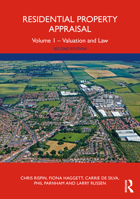 Residential Property Appraisal: Volume 1 - Valuation and Law - Rispin, Chris, and Haggett, Fiona, and de Silva, Carrie