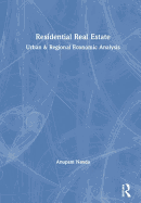 Residential Real Estate: Urban & Regional Economic Analysis