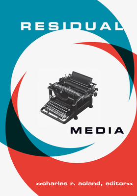 Residual Media - Acland, Charles R (Editor)