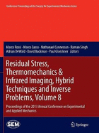 Residual Stress, Thermomechanics & Infrared Imaging, Hybrid Techniques and Inverse Problems, Volume 8: Proceedings of the 2013 Annual Conference on Experimental and Applied Mechanics