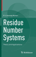 Residue Number Systems: Theory and Applications