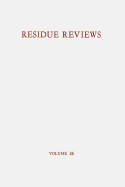 Residue Reviews / Rckstands-Berichte: Residues of Pesticides and Other Foreign Chemicals in Foods and Feeds / Rckstnde von Pesticiden und anderen Fremdstoffen in Nahrungs- und Futtermitteln