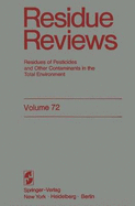 Residue Reviews: Residues of Pesticides and Other Contaminants in the Total Environment