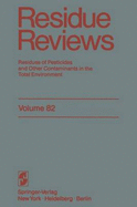 Residue Reviews: Residues of Pesticides and Other Contaminants in the Total Environment