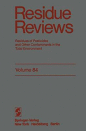 Residue Reviews: Residues of Pesticides and Other Contaminants in the Total Environment