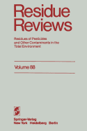 Residue Reviews: Residues of Pesticides and Other Contaminants in the Total Environment