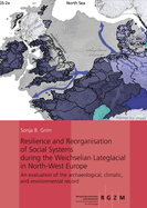 Resilience and Reorganisation of Social Systems During the Weichselian Lateglacial in North-West Europe: An Evaluation of the Archaeological, Climatic, and Environmental Record