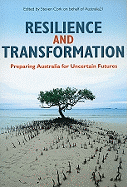 Resilience and Transformation: Preparing Australia for Uncertain Futures