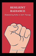 Resilient Radiance: Illuminating Paths in Self-Therapy