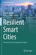 Resilient Smart Cities: Theoretical and Empirical Insights