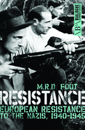 Resistance: European Resistance to the Nazis 1945