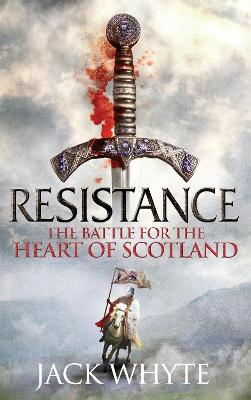 Resistance: The Bravehearts Chronicles - Whyte, Jack