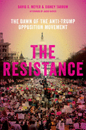 Resistance: The Dawn of the Anti-Trump Opposition Movement