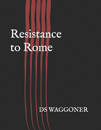 Resistance to Rome