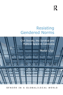 Resisting Gendered Norms: Civil Society, the Juridical and Political Space in Cambodia