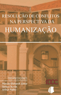 Resolu??o de Conflitos Na Perspectiva Da Humaniza??o