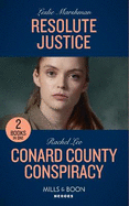 Resolute Justice / Conard County Conspiracy: Mills & Boon Heroes: Resolute Justice / Conard County Conspiracy (Conard County: the Next Generation)