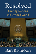 Resolved: Uniting Nations in a Divided World